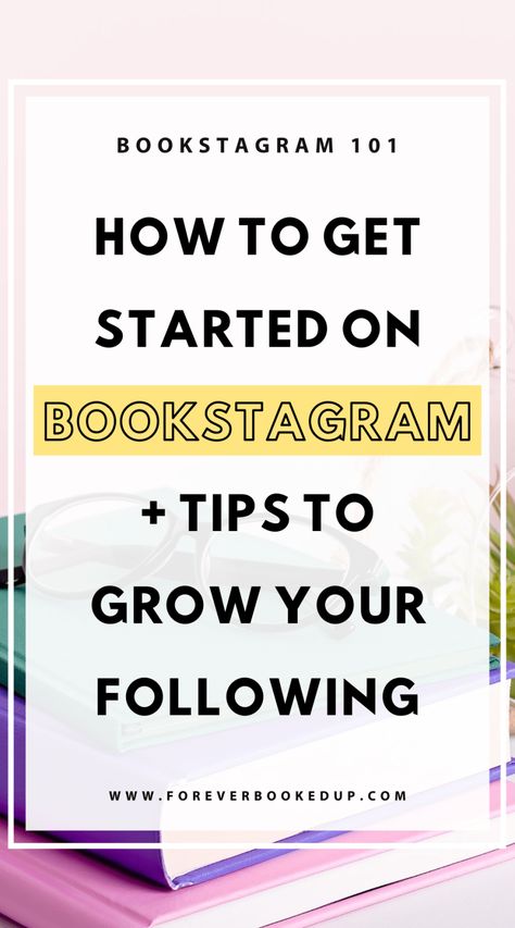 Bookstagram 101: How to Start + Grow A Following | Forever Booked Up How To Grow Bookstagram, How To Start A Bookstagram, Starting A Bookstagram, Booktok Ideas, Bookstagram Templates, Bookstagram Ideas, Starting A Book, Blog Writing Tips, Bookstagram Inspiration