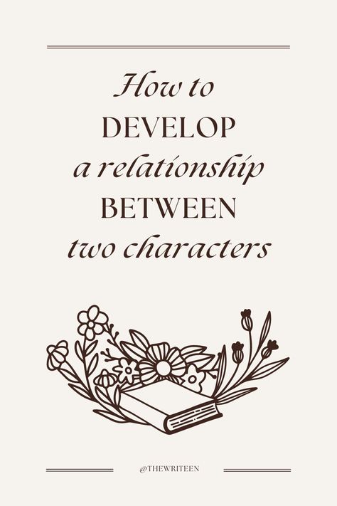 Developing a relationship between two characters can be tricky. If you go too fast, readers won't get attached. If you take things too slow, they might get bored. So how do you make sure readers are hooked and ship your lovebirds? Click the pin to read the post on how to develop a relationship and comment to let me know what you think!  #writers #write #writingtips #writinganovel #bookwriting #writinginspiration #thewriteen #characterdevelopment #creativewriting #characterbackstory #novel #book How To Write A Relationship, Writing Good Characters, How To Make Two Characters Meet, How To Write A Romance Novel, Romance Plot Ideas, Writing Relationships, Writing Hobby, Prop Modeling, Write Romance