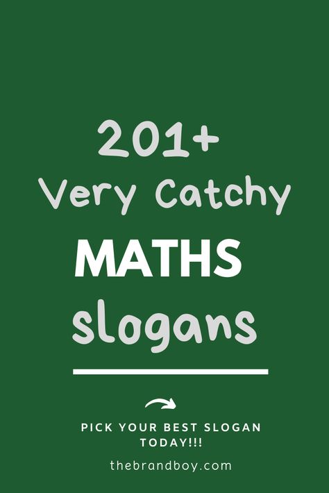 Slogan About Mathematics, Business Slogans, Cool Slogans, The Numbers, Fun Math, To Learn