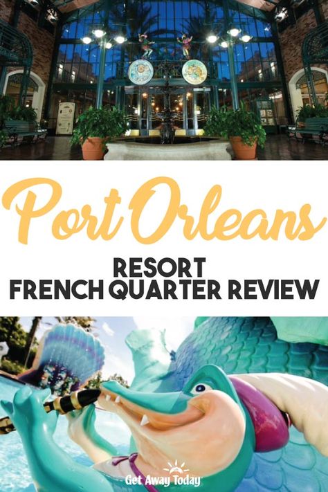 Disney Port Orleans Resort French Quarter Review || Get Away Today Disney French Quarter, Disney Port Orleans French Quarter, Disney Moderate Resorts, Disney Port Orleans, Port Orleans French Quarter, Port Orleans Riverside, Disney Resort Hotels, Disney World Hotels, New Orleans French Quarter