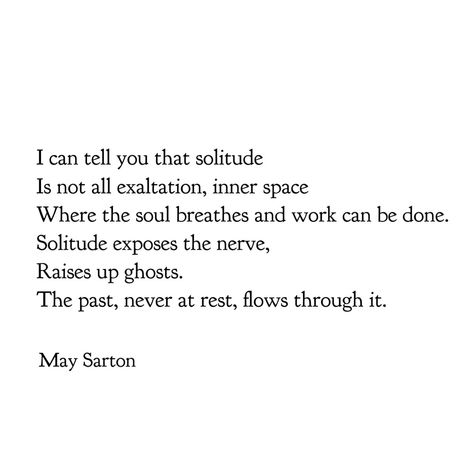 May Sarton Poems, May Sarton Quotes, Growing Sideways, May Sarton, Quote Wall, I Can Tell, Anti Social, Wall Quotes, Satire