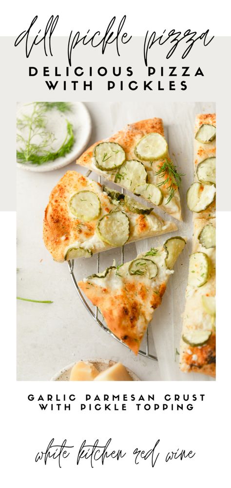 Dill Pickle Pizza - White Kitchen Red Wine Dill Pizza Recipe, Pickle Pizza With Garlic Sauce Recipe, Pizza With Pickles, Dill Pickle Pizza Recipe, Dill Pizza, Dill Pickle Pizza, Pizza Dinner Recipes, Pickle Pizza Recipe, Pku Recipes