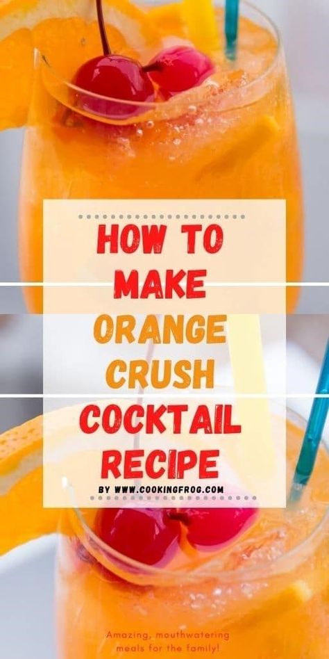 How to make Orange Crush Cocktail Recipe

https://cookingfrog.com/how-to-make-orange-crush-cocktail-recipe/ Orange Crush Recipe, Orange Crush Drink, Orange Crush Cocktail, Summer Drink Recipe, Orange Crush Soda, How To Make Orange, Frozen Drink, Orange Cocktails, Perfect Summer Drink