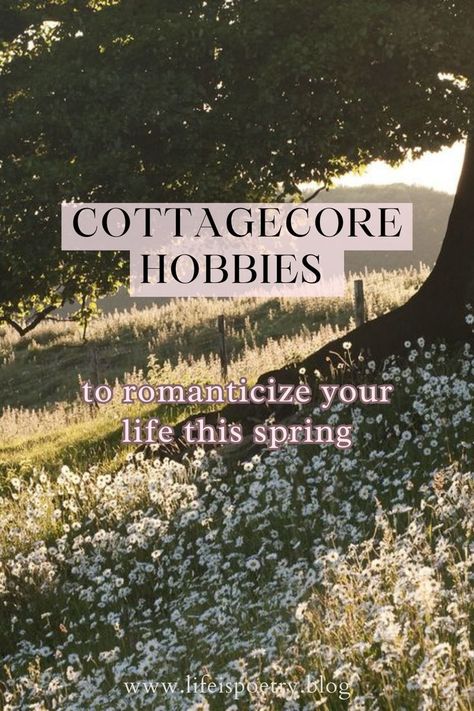 Cottagecore Outdoor Aesthetic, How To Live Cottagecore, Cottage Core Garden Aesthetic, French Cottagecore Aesthetic, How To Live A Cottagecore Lifestyle, Cottage Core Activities, Cottagecore Routine, Spring Cottagecore Aesthetic, Spring Hygge Aesthetic