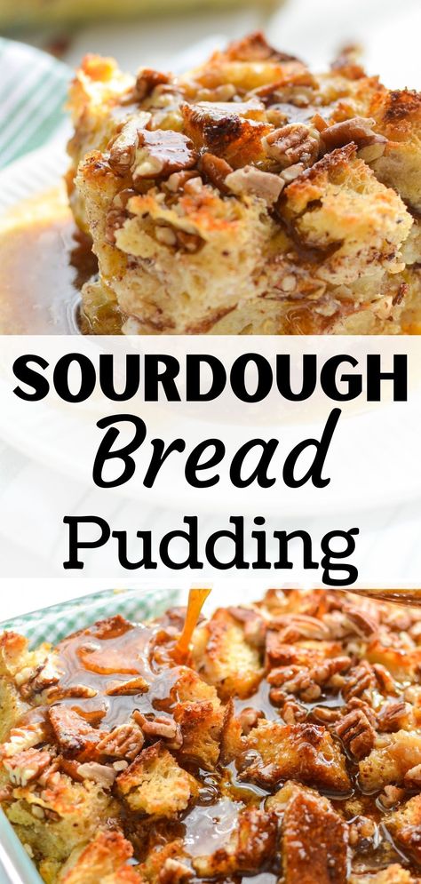 Sourdough Bread Pudding Recipe, Leftover Sourdough Bread, Sourdough Bread Pudding, Sourdough Discard Recipes, Making Sourdough Bread, Pizza Crusts, Pecan Topping, Easy Sourdough, Discard Recipes