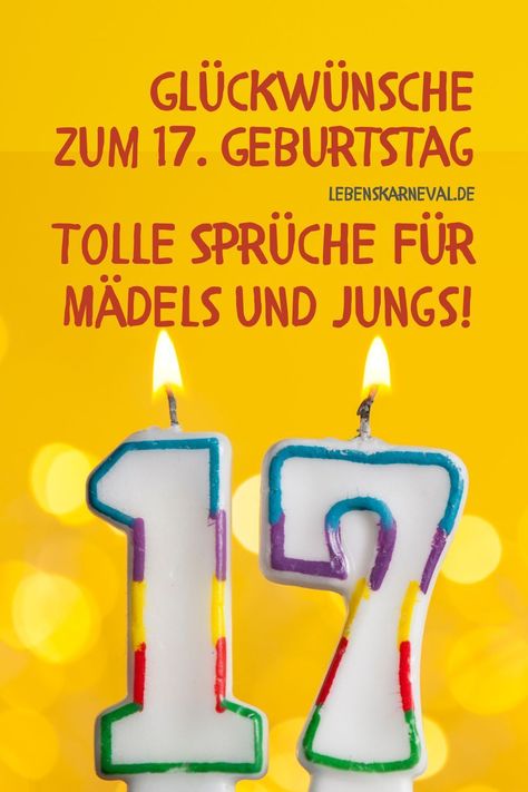 Glückwünsche zum 17. Geburtstag die schönsten Worte für das letzte Jahr als Teenie! Für die Geburtstagskarte zum 17. Geburtstag sollte man sich etwas Besonderes einfallen lassen und das sollte auf keinen Fall peinlich sein! Hier haben wir für Sie die richtige Inspiration und die besten Ideen, was man in die Karte für einen Teenager schreiben kann. Coole, lustige, herzvolle und schöne Sprüche und Wünsche finden Sie bei uns! #glückwünsche #geburtstag #17 #seventeen #mädels #jungs #lebenskarneval 17. Geburtstag, Birthday Candles, Seventeen, Happy Birthday, Candles, Birthday