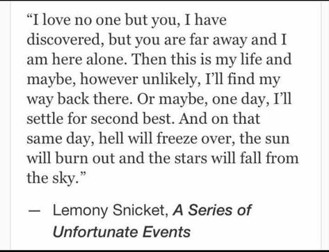 Lemony Snicket Quotes, Event Quotes, Lemony Snicket, Unfortunate Events, Literature Quotes, A Series Of Unfortunate Events, Liam Hemsworth, Poem Quotes, A Poem