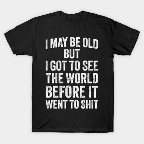 I May Be Old But I Got To See The World Before It Went To Shit T-shirt Halloween fonts #halloweenfonts fonts #fonts font #font 1.806 Chevy Stickers, Happy Halloween Font, Funny Quote Shirts, Fonts Cursive, Handwriting Logo, Halloween Shirt Design, Halloween Writing, Happy Halloween Signs, Sassy Shirts