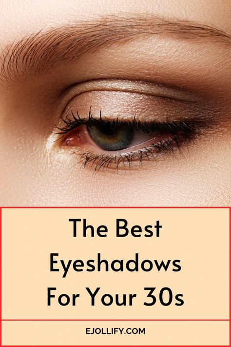 5 Best Eyeshadow For 30 Year Olds Makeup Looks For Late 30s, Eyeshadow Trends 2023, Make Up For Late 30s, Makeup Late 30s, Makeup For 30 Somethings, Eye Makeup For 30 Year Olds, Makeup In Your Late 30s, Makeup In 30s, Makeup 30s Age