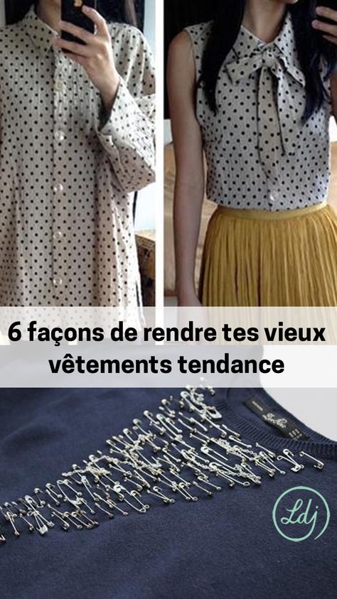 Easy Ideas And Inspirations to Tranform Your Old Clothes - 12 façons étonnamment simples de transformer tes vieux vêtements - Look du jour 2024 Couture, Upcycling Clothes, Book Fashion, Diy Vetement, Old Clothes, Easy Ideas, Dresses 2024, Diy Custom, Sewing Techniques