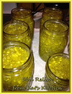 Welcome to Kat's Canning Tidbits I hope you enjoy your visit!: Dill Relish Dill Relish Canning Recipe, Cucumber Relish Recipes, Pickle Relish Recipe, Dill Relish, Zucchini Relish, Dill Pickle Recipe, Pressure Canning Recipes, Canning Fruit, Canning Pickles