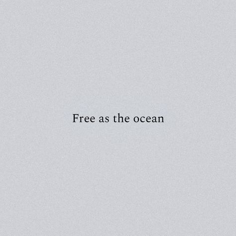 Free As The Ocean, Summer Quotes, Aesthetic Words, Instagram Quotes, Short Quotes, Instagram Captions, Pretty Words, Quote Aesthetic, Pretty Quotes