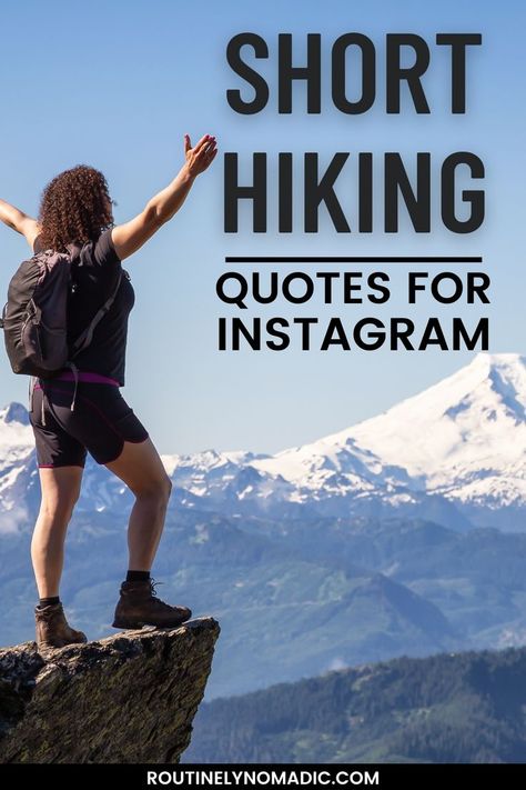 Hiker on ledge with words Short Hiking Quotes for Instagram Happy Trails Quotes, Hiking In The Rain Quotes, Quotes On Hiking, Hiking Love Quotes, Trail Quotes Adventure, Quotes About Hiking Adventure, Hike Quotes Inspirational, Hiking Inspiration Quotes, Short Hiking Quotes