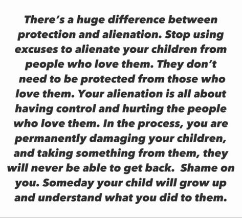 Alienated Mother Quotes, Using Kids As Pawns Quotes, Parental Alienation Quotes Mothers Kids, Parent Alienation Quotes Mothers, Toxic Daughter In Law Quotes, Grandparent Alienation Quotes, Negative People Quotes Families, Toxic Mother Quotes Daughters, Estranged Daughter Quotes