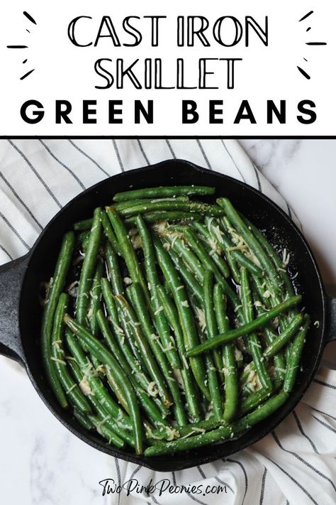 Image with text that says, Cast Iron Skillet Green Beans with an image of green beans in a skillet below Green Bean Recipes Skillet, Fresh Green Bean Recipes, Grilled Green Beans, Skillet Green Beans, Crispy Green Beans, Easy Green Beans, Green Beans Recipe, Iron Skillet Recipes, Roasted Green Beans