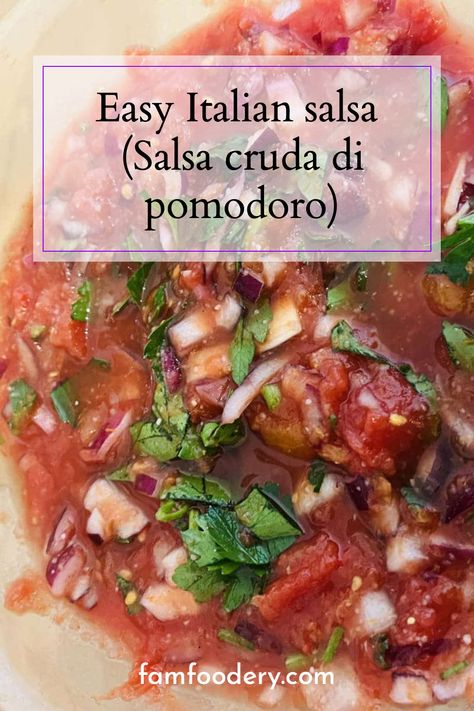 Prepared in 5 minutes or less, get the traditional Italian salsa cruda recipe that will delight. Italian Salsa Recipe, Italian Salsa, Salsa Salsa, Fresh Tomato Recipes, Chilled Soup, Salsa Fresca, Classic Appetizers, Fruity Desserts, Easy Italian