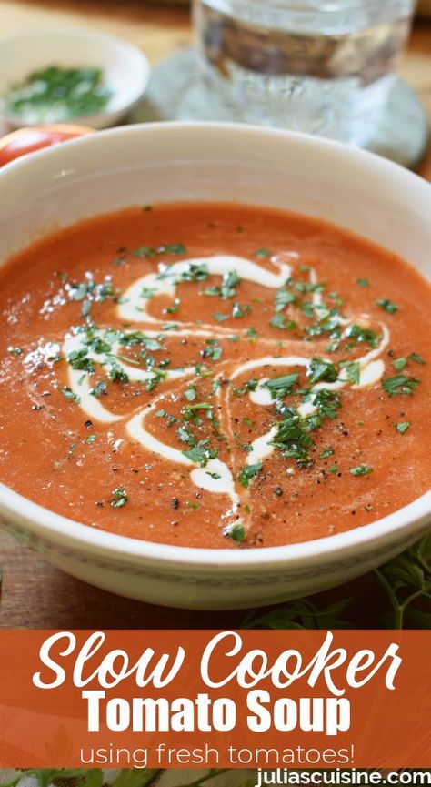 Slow Cooker Tomato Soup Tomato Soup With Fresh Tomatoes, Crockpot Tomato Soup, Slow Cooker Tomato Soup, Fresh Tomato Soup, Tomato Soup Easy, Fresh Tomato Recipes, Tomato Soup Homemade, Soup Easy, Cooking Soup