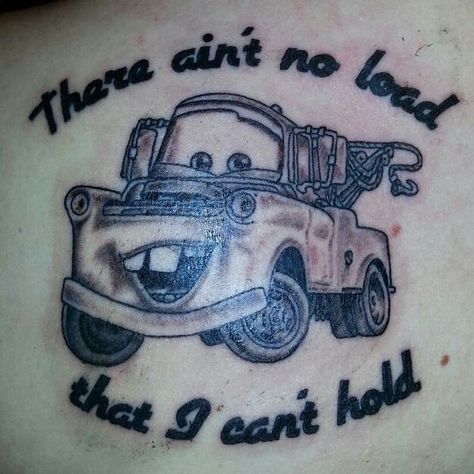 My tattoo for my brother. His favorite character and lyrics from his favorite song "life is a highway" Mater Tattoo Ideas, Tow Truck Tattoo Ideas, Car Lover Tattoo Ideas, Tow Mater Tattoo, Life Is A Highway Tattoo, Truck Tattoo Design, Tow Truck Tattoo, Cars Tattoo Disney, Monster Truck Art