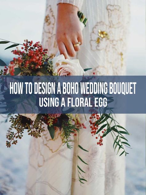 How To Design A Boho Wedding Bouquet Using A Floral Egg Floral Egg Bouquet, How To Make A Boho Bridal Bouquet, How To Make Boho Bouquet, Boho Cascading Bouquet, How To Make A Boho Wedding Bouquet, Diy Wedding Bouquet Fake Flowers Boho, Diy Boho Bridal Bouquet, Diy Boho Wedding Bouquet, Egg Bouquet