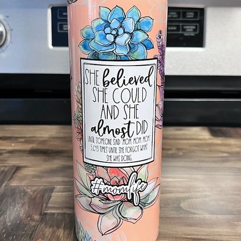 She Believed She Could and She Almost Did Until Someone Said - Etsy Canada Glitter Tumbler Cups, Custom Tumbler Cups, Tumbler Cups Diy, She Believed She Could, Mom Tumbler, Diy Tumblers, Cricut Creations, Tumbler Cups, Tumbler Sublimation