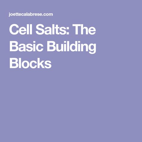 Cell Salts: The Basic Building Blocks Gym Room Ideas, Plant Remedies, Cell Salts, Tissue Salts, Vegetarian Supplements, Homeopathy Remedies, Vegan Supplements, Alkaline Diet, Homeopathic Medicine