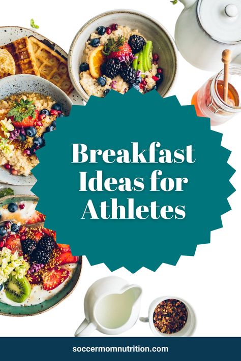 Healthy Breakfast Recipes For Athletes, Pre Soccer Game Breakfast, Sports Breakfast Ideas, Breakfast For Athletes Healthy, Healthy Energizing Breakfast, Nutrition For Teenage Athletes, Breakfast For Soccer Players, Dinner Ideas For Athletes, Runners Breakfast Ideas