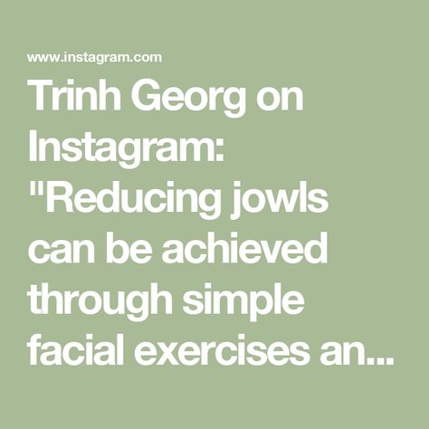 Trinh Georg on Instagram: "Reducing jowls can be achieved through simple facial exercises and mindful habits. One effective technique is to consistently lift the corners of your mouth. This action not only enhances your smile but also engages and strengthens the muscles around the jawline, potentially reducing the appearance of jowls over time. Additionally, when speaking or smiling, avoid showing your lower teeth. This subtle adjustment encourages a more youthful expression and helps maintain a firmer jawline. Regularly practicing these habits can contribute to a more toned and defined lower face.
#reducejowls #jowls #natrualbeauty #facialexercise #faceworkout #trinhgeorgg" Mindful Habits, Facial Exercises, Your Smile, Muscles, Anti Aging, Encouragement, Facial, Mindfulness, Canning