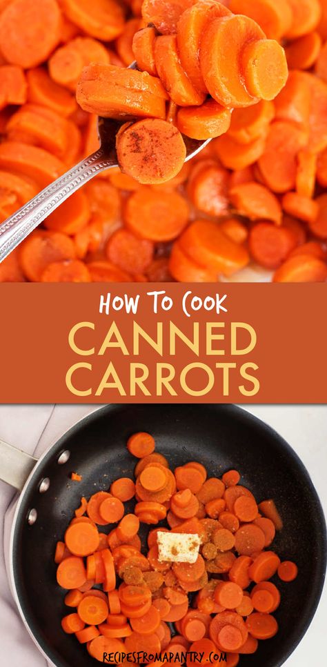 Can Carrots Side Dish, Canned Carrot Recipes Side Dishes, Recipes Using Canned Carrots, Canned Vegetable Recipes Side Dishes, Canned Carrots Recipe Ideas, Canned Carrots Side Dish, Canned Carrots Recipe, How To Cook Carrots, Quick Sides