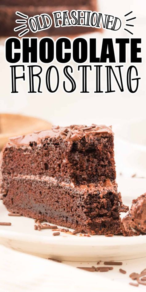 Grandma's Old-Fashioned Chocolate Frosting Recipe Double Layer Chocolate Cake, Chocolate Frosting Recipe Easy, Best Frosting Recipe, Easy Icing Recipe, Chocolate Icing Recipes, Chocolate Buttercream Recipe, Sour Cream Frosting, Dark Chocolate Frosting, Easy Icing