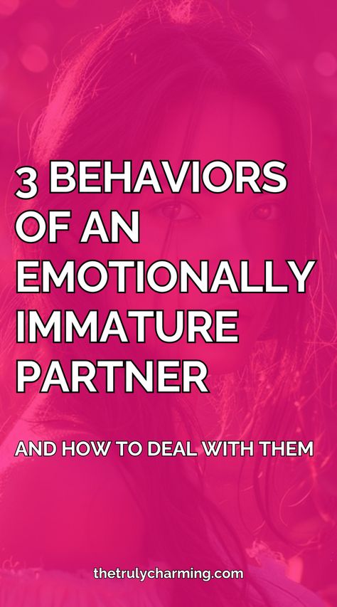 In this article, we will talk about 3 behaviors of emotionally immature partners and how to deal with them. Emotionally Immature Partner, Emotionally Immature Husband, Immature Partner, Relationships Questions, Red Flags In Relationships, Friendship Tips, Emotionally Immature, Immature Adults, Signs Of Love