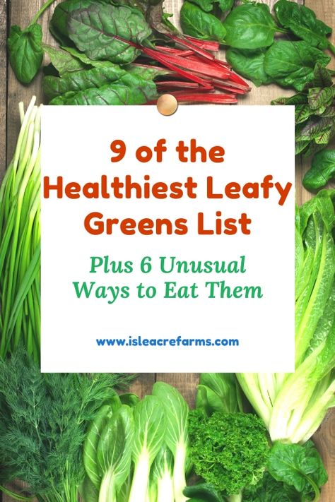 This leafy greens list shows you the healthiest greens plus gives you 6 unusual ways to eat them to change up the everyday salad! Healthy Greens List, Best Green Vegetables To Eat, Meals With Leafy Greens, Sauteed Leafy Greens, Best Leafy Greens, Best Greens To Eat, Leafy Greens List, Healthy Leafy Green Recipes, Healthy Greens Recipes