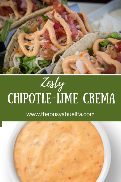 Chipotle-Lime Crema on tacos, and in white bowl. Chipotle Crema Recipe, Spicy Crema Recipe, Spicy Sour Cream Sauce, Sauce For Steak Tacos, Chipotle Cream Sauce Tacos, Chipotle Taco Sauce, Taco Crema Sauce, Taco Cream Sauce, Sauce For Street Tacos