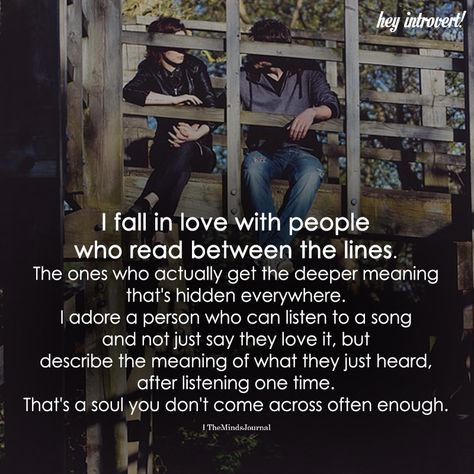 I Fall In Love With People Who Read Between The Lines Disloyal Quotes, Read Between The Lines, Introvert Quotes, Minds Journal, Reading Between The Lines, Lines Quotes, Introverted, In Between, Intj