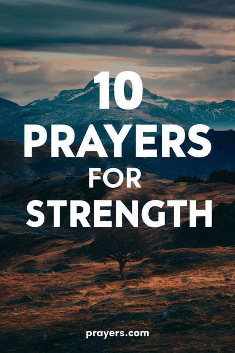 10 prayers for strength in large white text over a mountainous landscape. Short Prayer For Strength And Courage, Short Prayers For Strength, Inspirational Quotes God Strength, Uplifting Prayers, Prayer For Courage, Prayer For Son, Encouragement Strength, Pray For Strength, How To Start Exercising