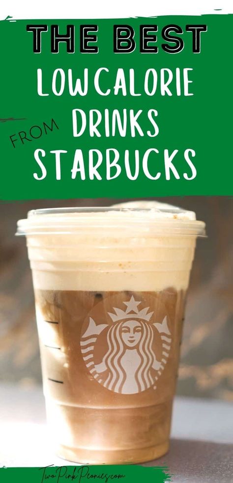 The BEST Low Calorie Starbucks Drinks {over 35 drink ideas!} Customized Starbucks Drinks, Tik Tok Starbucks Drink, Starbucks Drinks Calories, Custom Starbucks Drinks, Starbucks Drink Ideas, Sugar Free Starbucks Drinks, Low Calorie Starbucks, Starbucks Calories, Low Calorie Starbucks Drinks