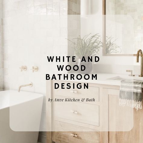 Have you ever wanted to create an all white and wood bathroom? Here are tips from Anve on how you can do it! White Wood Bathroom Ideas, White Gold Wood Bathroom, Cream And Wood Bathroom, White Bathroom With Wood Vanity, White And Wood Bathroom Ideas, White Bathroom With Wood Accents, Black White Wood Bathroom, Black White And Wood Bathroom, Wood And White Bathroom