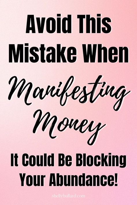 Don’t Do This When Manifesting Money–It Could Be Blocking Your Abundance	Avoid This Mistake When Manifesting Money – It Could Be Blocking Your Abundance! Manifest Money Fast, Manifesting Tips, Money Manifest, Prosperity Affirmations, Money Vision Board, Money Blocks, Money Images, Money Manifestation, Manifesting Wealth