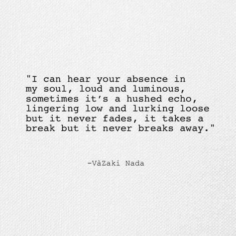 I can hear your absence Books Inspiration, Miss You Dad, Beautiful Words, Favorite Quotes, Quotes To Live By, Me Quotes, Words Of Wisdom, Verses, Love Quotes