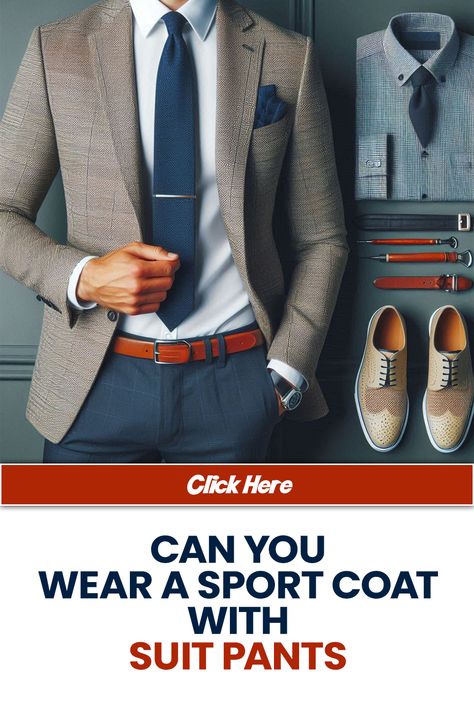 Can You Wear a Sport Coat with Suit Pants Men’s Sport Coat And Slacks, Men’s Sport Coat, Gray Sports Coat Outfit Men, Grey Sport Coat Outfit Mens, Sports Jacket Outfit Men, Sport Coat Outfit Mens, Sports Coat Outfit Men, Sports Coat And Jeans, Sports Jacket Outfit