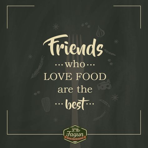 Friends who love to eat are always the best people! Tag your foodie friends in the comment below.  #quotes #quoteoftheday #foodie Good Food Good Friends Quotes, Foodie Friends Quotes, Food And Friends Quotes, Outing With Friends Quotes, Eat Together, Foodie Friends, Food Quotes, Dinner With Friends, Best Friend Quotes