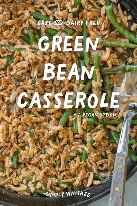 This is the EASIEST homemade green bean casserole and it's dairy free! Make it vegan with vegetable broth Green Bean Casserole Healthy, Dairy Free Green Bean Casserole, Delicious Green Bean Casserole, Green Bean Casserole Vegan, Thanksgiving Green Bean, Gluten Free Green Bean Casserole, Crunchy Onions, Casserole Vegan, Favorite Casserole Recipes