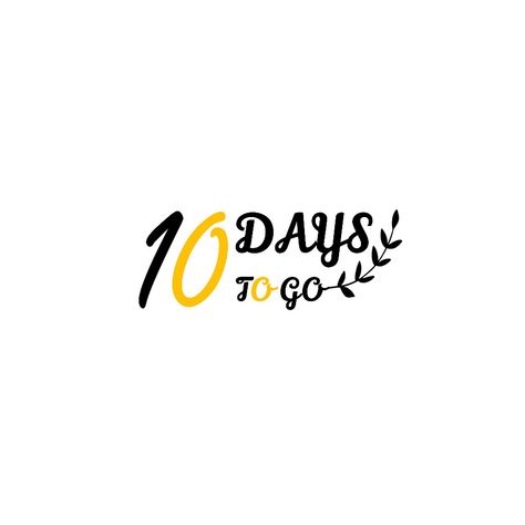 10 Day To Go Wedding Png, 10 Days To Go, 15 Days To Go Countdown Wedding, 10 Days To Go Countdown Birthday, 15 Days To Go Countdown, 1 Month To Go Wedding Countdown Quotes, Day To Go Png, 10 Days To Go Countdown Wedding, 3 Days To Go Countdown Wedding