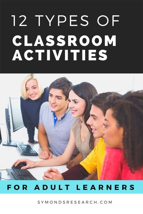 12 Types of Classroom Activities for Adult leaners and Examples | Symonds Training Gamification Education, Train The Trainer, Activities For Students, Interactive Classroom, Game Based Learning, Train Activities, Employee Training, Activities For Adults, Learning Strategies