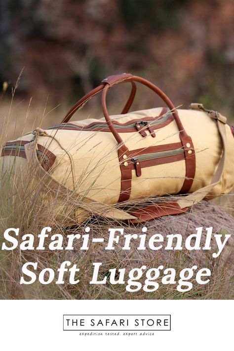 What To Pack For Safari 2023 - Duffels, Satchels, and Luggage Accessories by The Safari Store Safari Luggage, Safari Activities, Travel Canvas, Hydration Backpack, Holdall Bag, On Safari, Safari Travel, Diy Leather Bag, Luggage Trolley