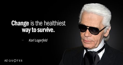 Carl Lagerfeld, Lagerfeld Quotes, Quotes About Fashion, Karl Lagerfeld Quotes, Famous Wallpaper, Quote Fashion, New Adventure Quotes, Quotes Change, Most Famous Quotes