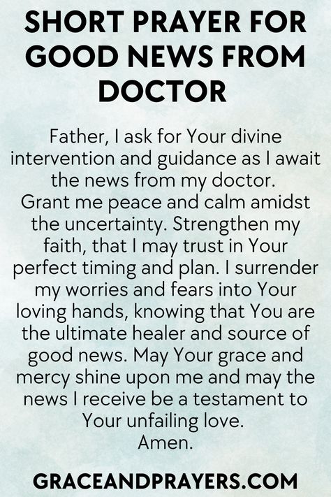 Seeking prayers for good news from your doctor? Then we hope that these hopeful prayers will give you or your loved one strength while waiting! Click to read all prayers for good news from your doctor. Prayer For Doctors Appointment, Prayer For Good News, Health Prayer, Prayer For Loved Ones, Prayers For Strength And Healing, Family Prayers, Prayer For The Sick, Short Prayer, Catholic Prayers Daily