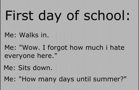 First day of school First Day Of School Memes Funny, First Day Of School Quotes For Teens, School Quotes For Teens, First Day Of School Quotes, School Struggles, Sassy Comebacks, Be Like Meme, School Sucks, School Tomorrow