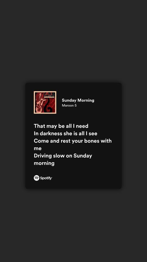 Maroon 5 Sunday Morning, Sunday Morning Song, Sunday Morning Maroon 5, Maroon Five (lyrics), Songs About Jane, Future Wall, Year Scrapbook, Meaningful Lyrics, Character Board