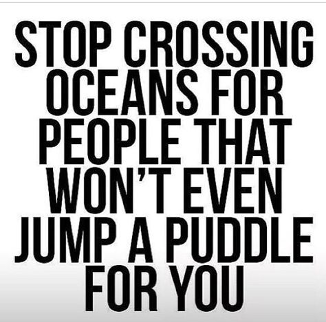 . Cross Oceans For People, Using People Quotes, Using People, People Use You, Free Your Mind, People Quotes, Lessons Learned, Good Advice, The Words