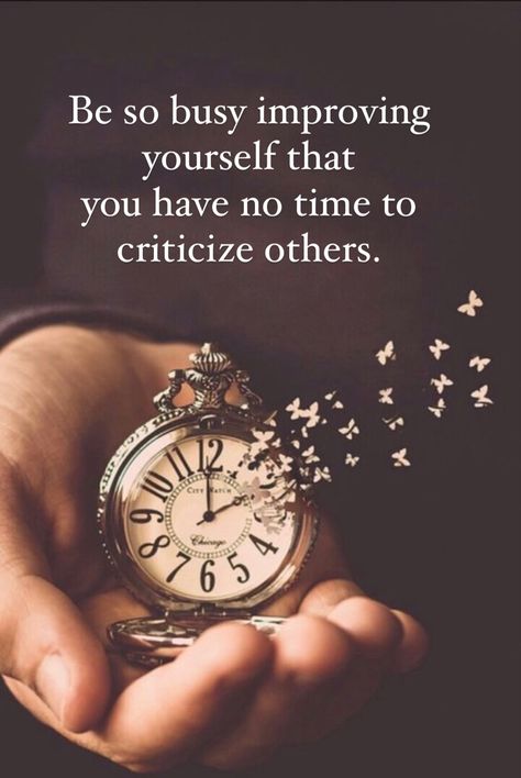 Be so busy improving yourself that you have no time to criticize others. Be So Busy Improving Yourself, Improving Yourself, So Busy, Aesthetic Words, Grad School, Business Quotes, Psych, No Time, Words Quotes